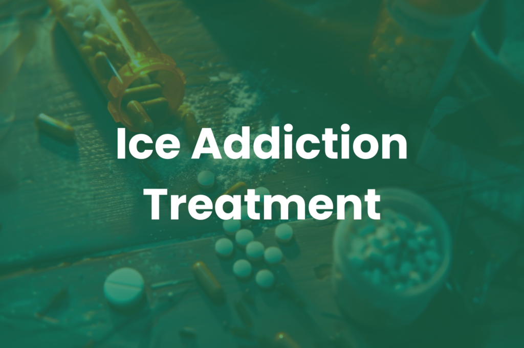 Ice Addiction Treatment