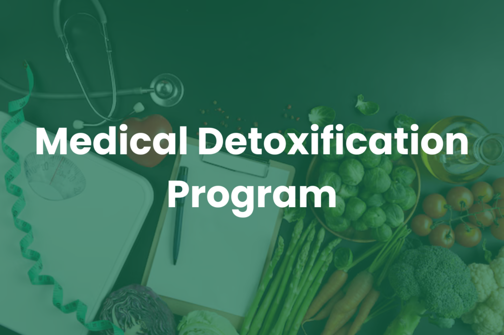 Medical Detoxification Program